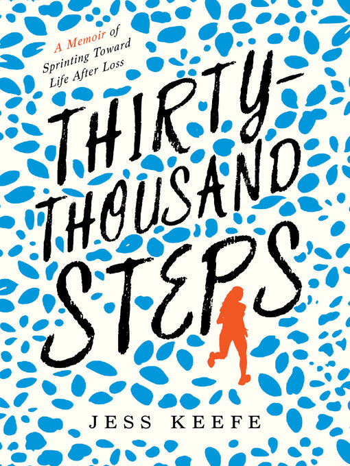 Title details for Thirty-Thousand Steps by Jess Keefe - Available